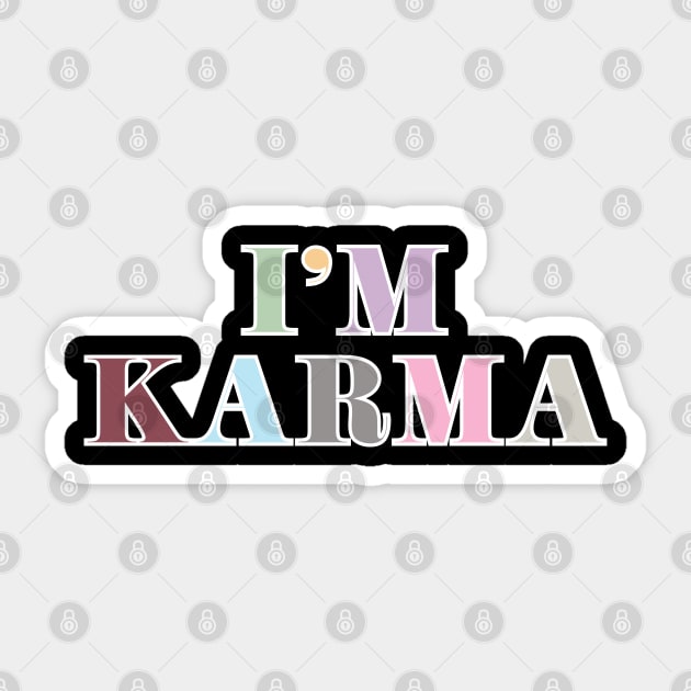 I'm Karma Sticker by Likeable Design